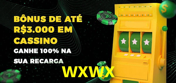 wxwx melhor bônus de depósito